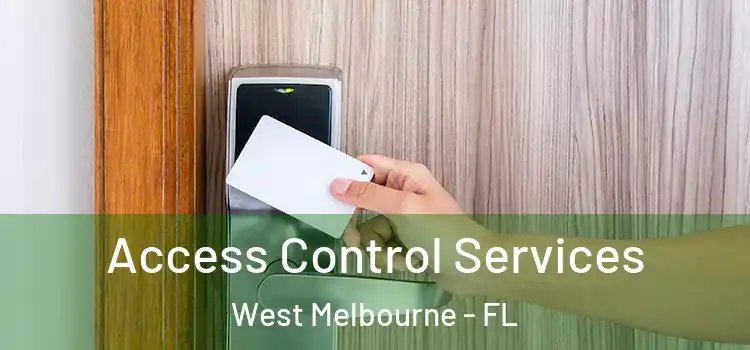 Access Control Services West Melbourne - FL