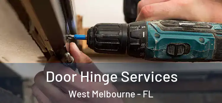 Door Hinge Services West Melbourne - FL