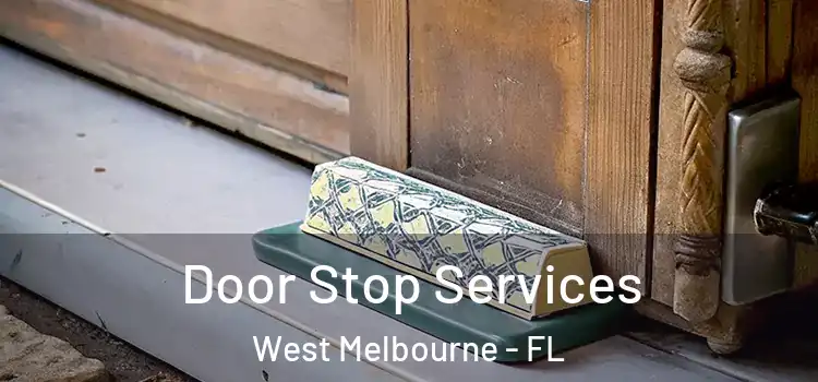 Door Stop Services West Melbourne - FL