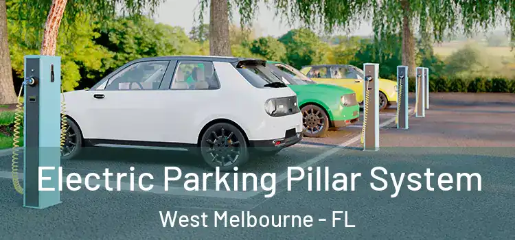 Electric Parking Pillar System West Melbourne - FL