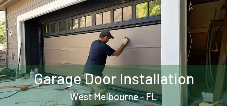  Garage Door Installation West Melbourne - FL