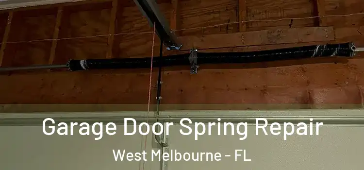  Garage Door Spring Repair West Melbourne - FL