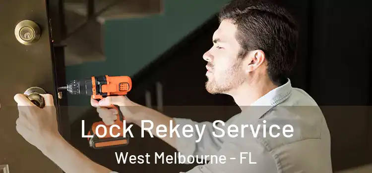 Lock Rekey Service West Melbourne - FL