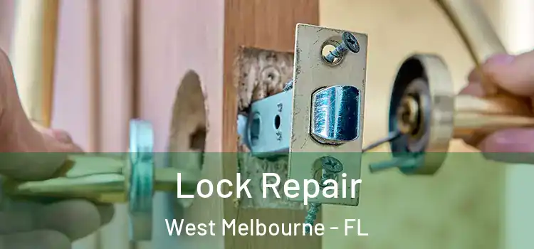Lock Repair West Melbourne - FL