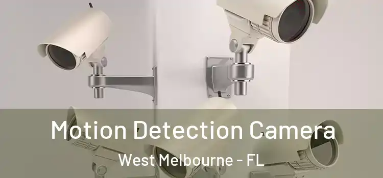  Motion Detection Camera West Melbourne - FL