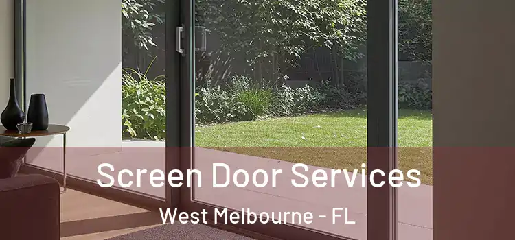 Screen Door Services West Melbourne - FL